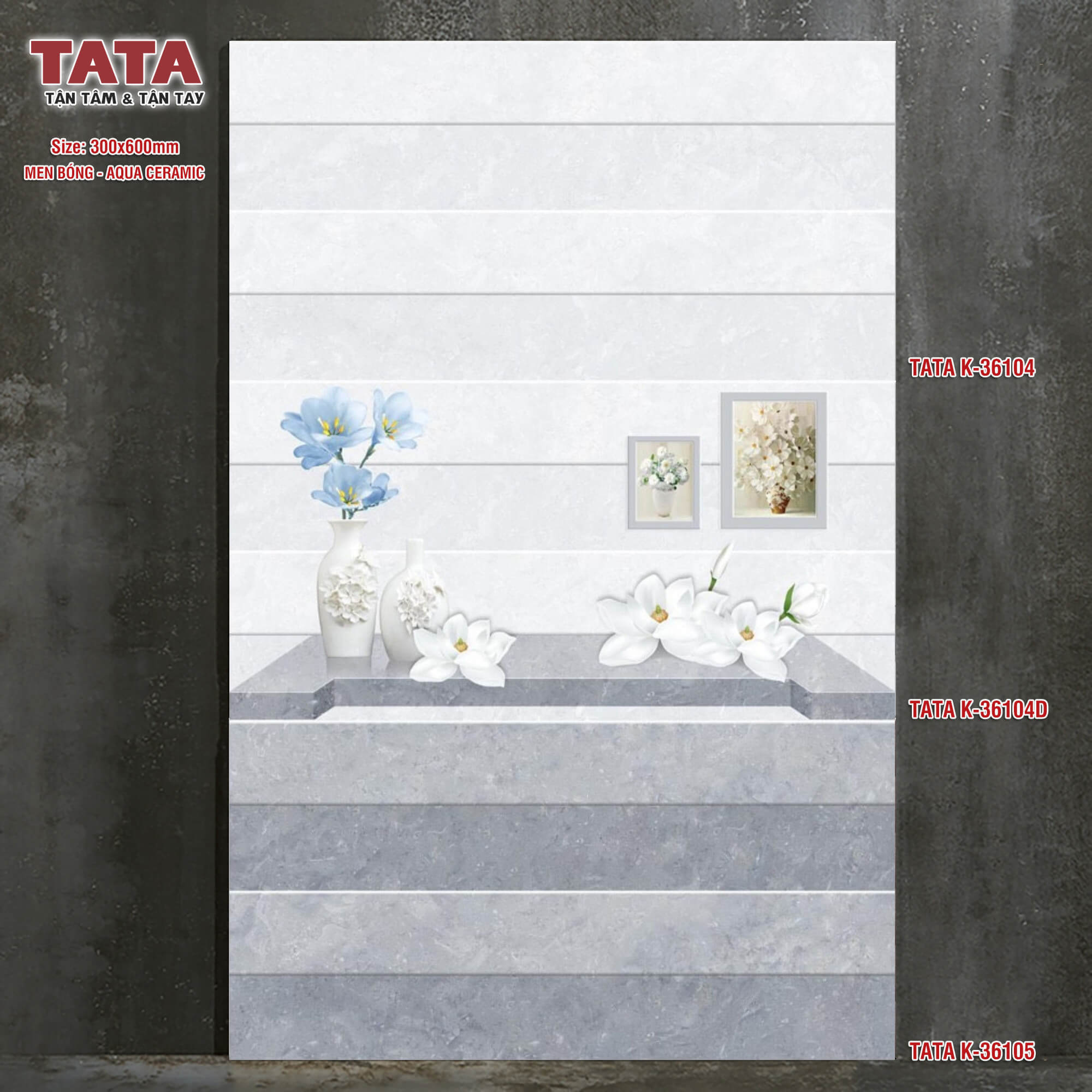 GẠCH ỐP 30x60: TATAK36104.104D.105 GẠCH ỐP 30x60: TATAK36104.104D.105