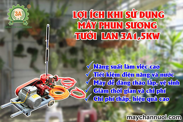 Những lợi ích khi sử dụng Máy phun sương tưới lan của 3A