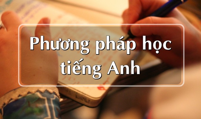 Phương pháp học tiếng Anh đơn giản mà hiệu quả