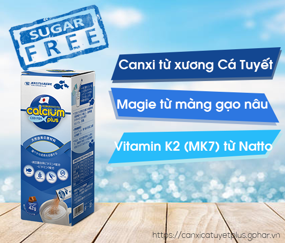 calcium cá tuyết plus, canxi cá tuyết plus, calcium cá tuyết, canxi cá tuyết, canxi cá nhật bản, canxi từ xương cá, canxi Nhật, magie hữu cơ, magie màng gạo nâu, magie cám gạo nâu, vitamin D3, vitamin K2, MK7, kẽm hữu cơ, kẽm từ men bia, kẽm từ men