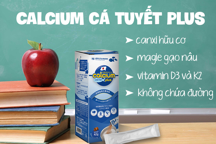 calcium cá tuyết plus, canxi cá tuyết plus, calcium cá tuyết, canxi cá tuyết, canxi cá nhật bản, canxi từ xương cá, canxi Nhật, magie hữu cơ, magie màng gạo nâu, magie cám gạo nâu, vitamin D3, vitamin K2, MK7, kẽm hữu cơ, kẽm từ men bia, kẽm từ men