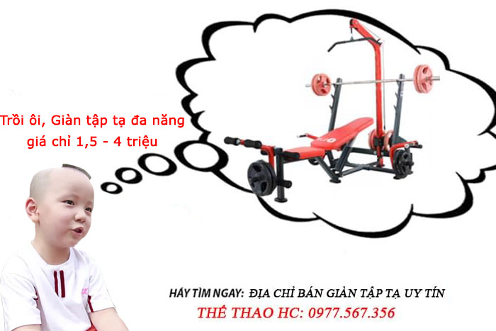 Giàn tập tạ đa năng - Ghế tập tạ tốt giá chỉ từ 1,5 - 4 triệu
