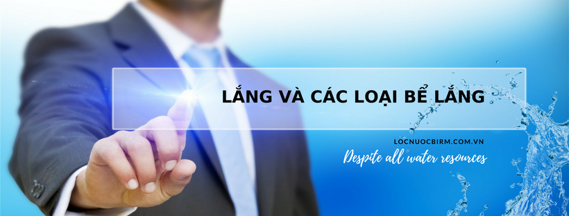 lang-va-cac-loai-be-lang-trong-xu-ly-nuoc-cap