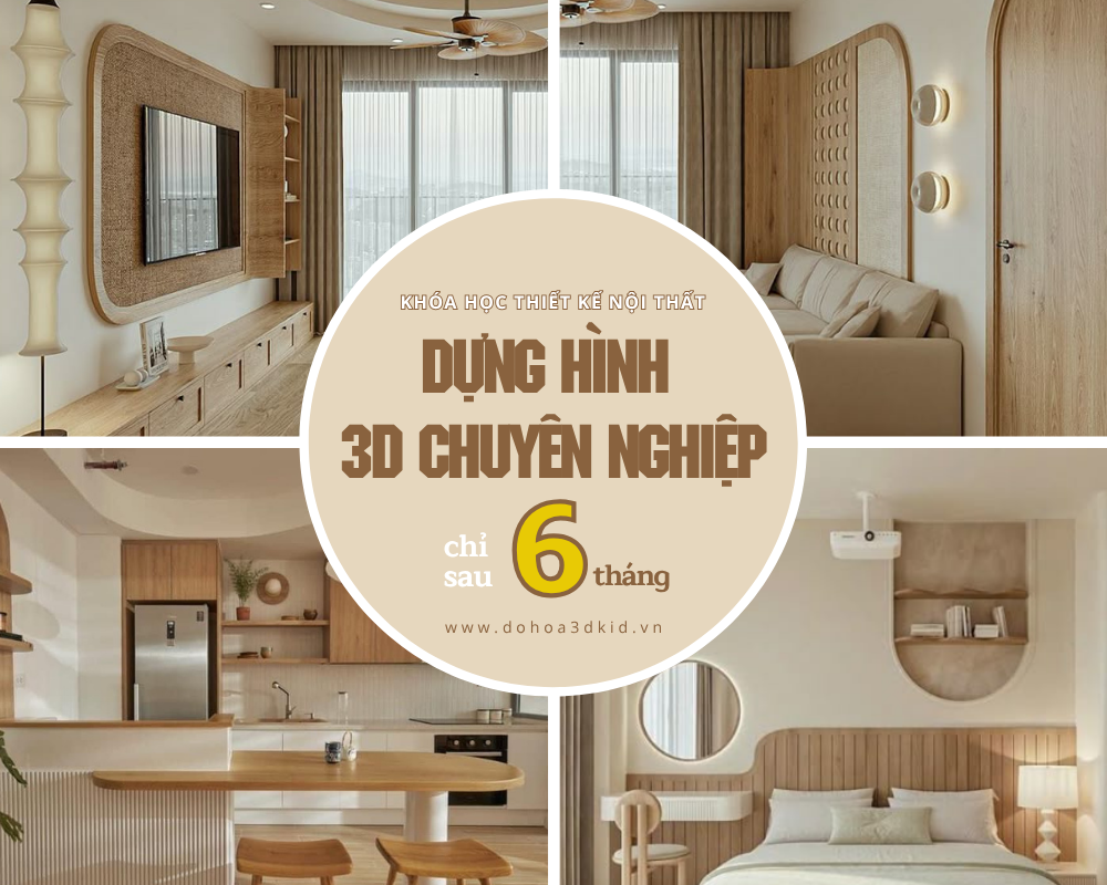 Khóa Học Thiết Kế Nội Thất TPHCM|Dựng Hình 3D Chuyên Nghiệp Sau 6Tháng