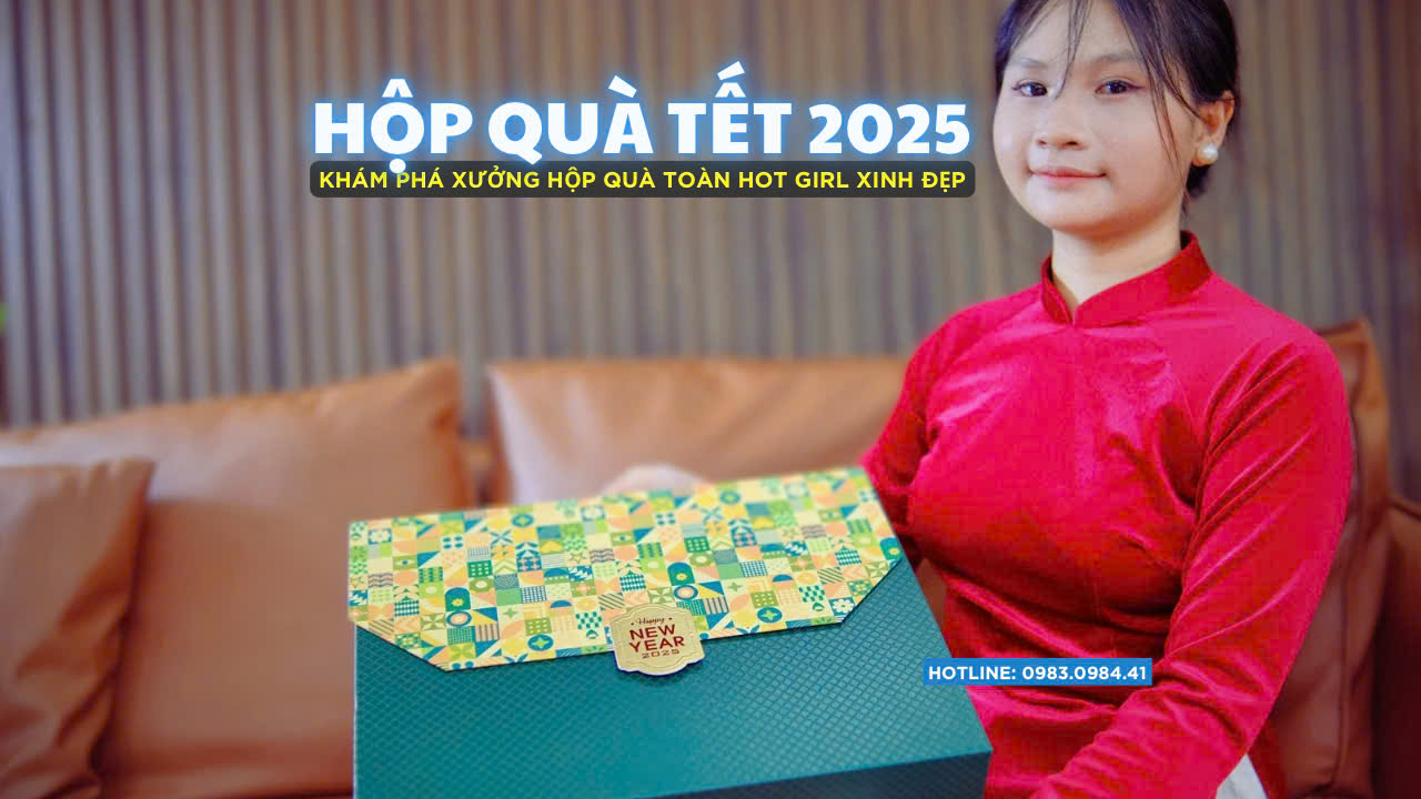 Hộp quà tết 2025 - Lựa chọn hoàn hảo cho mùa xuân mới