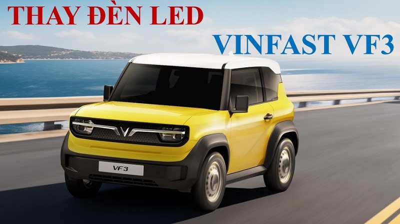 Hướng dẫn: Nâng cấp Đèn cho Vinfast VF3 sang LED từ Halogen