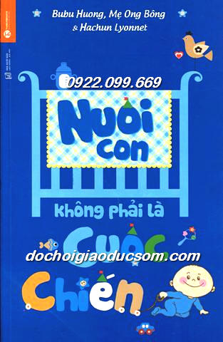 Nuôi Con Không Phải Là Cuộc Chiến