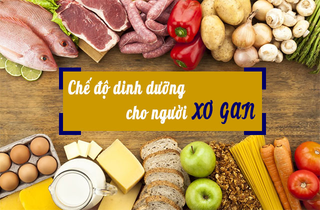 Chế độ ăn cho người bệnh gan phân theo mức độ bệnh