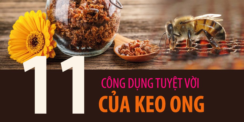 Tác dụng của keo ong với sức khỏe con người như thế nào