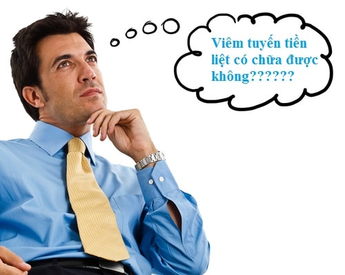 Viêm tuyến tiền liệt có chữa được không và chữa như thế nào