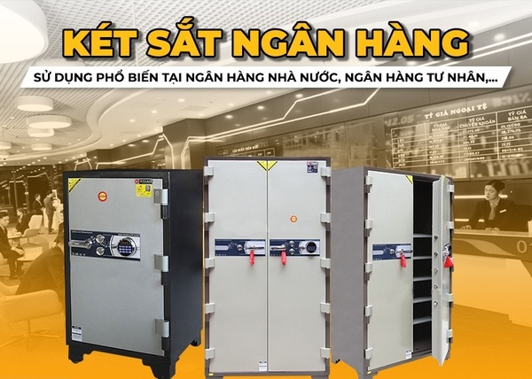 Các mẫu két sắt ngân hàng cao cấp giúp bảo mật tối ưu, chống trộm hiệu quả