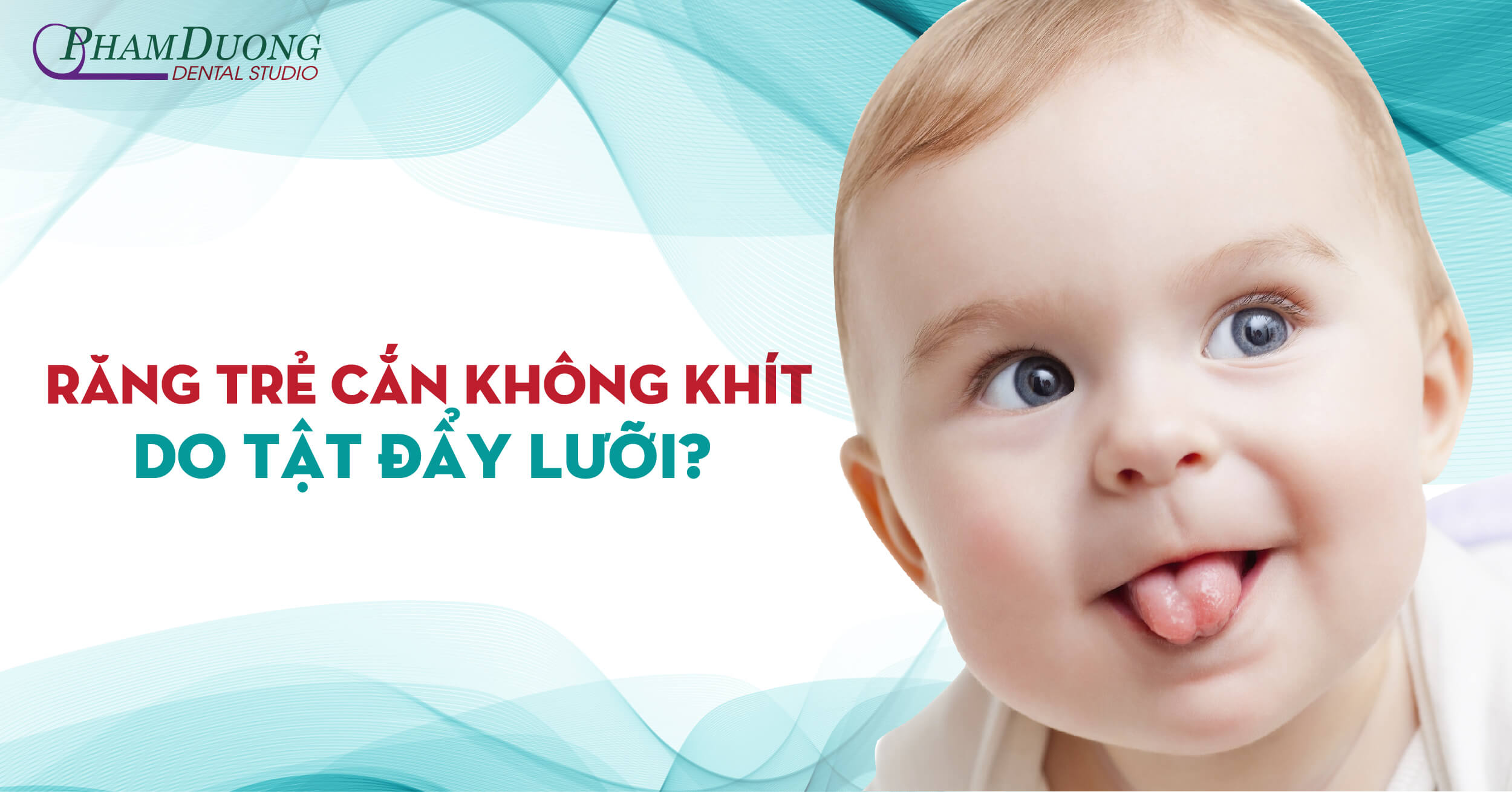 Cha mẹ có biết: Tật đẩy lưỡi khiến răng trẻ cắn hở, khấp khểnh