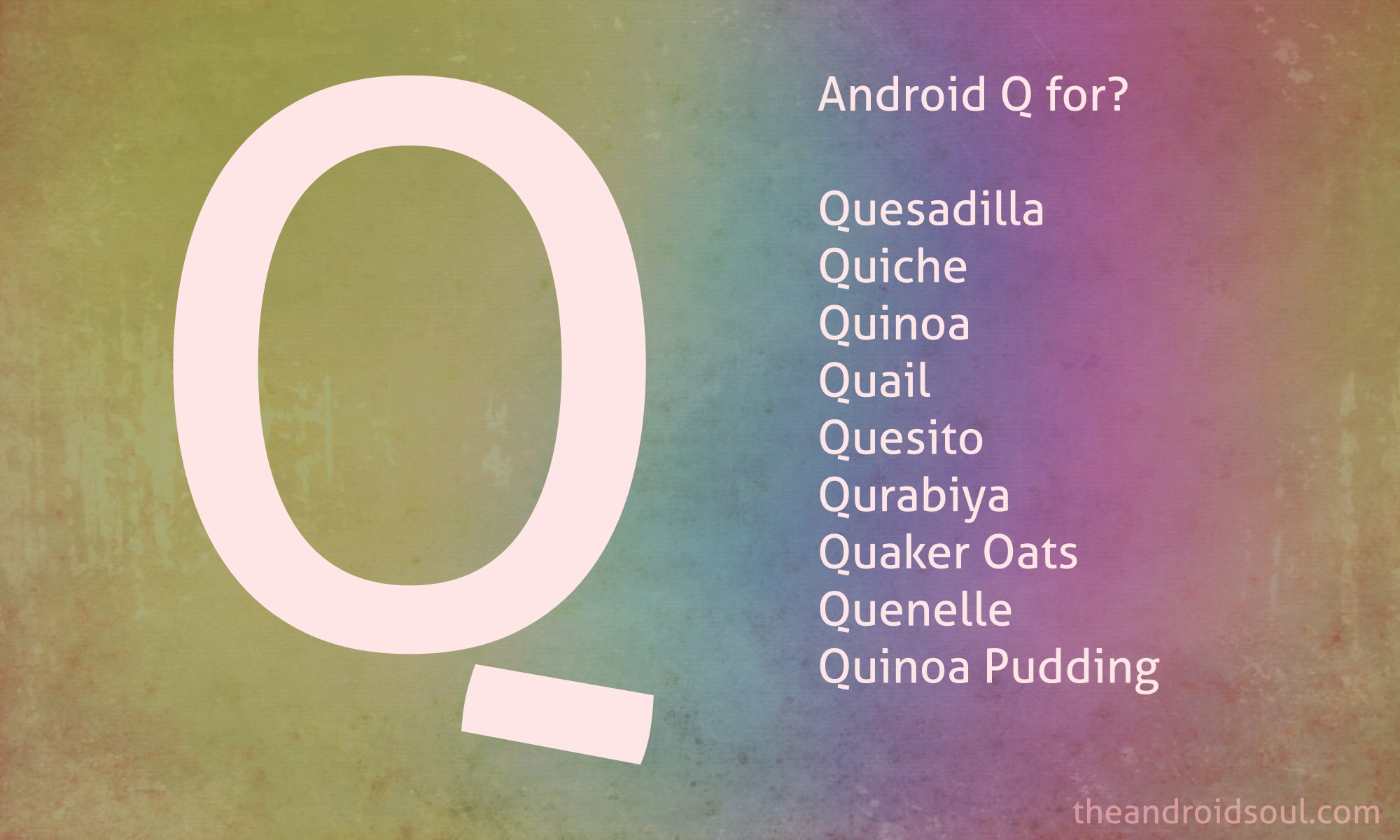 Android Q sẽ có tên gọi đầy đủ là gì?