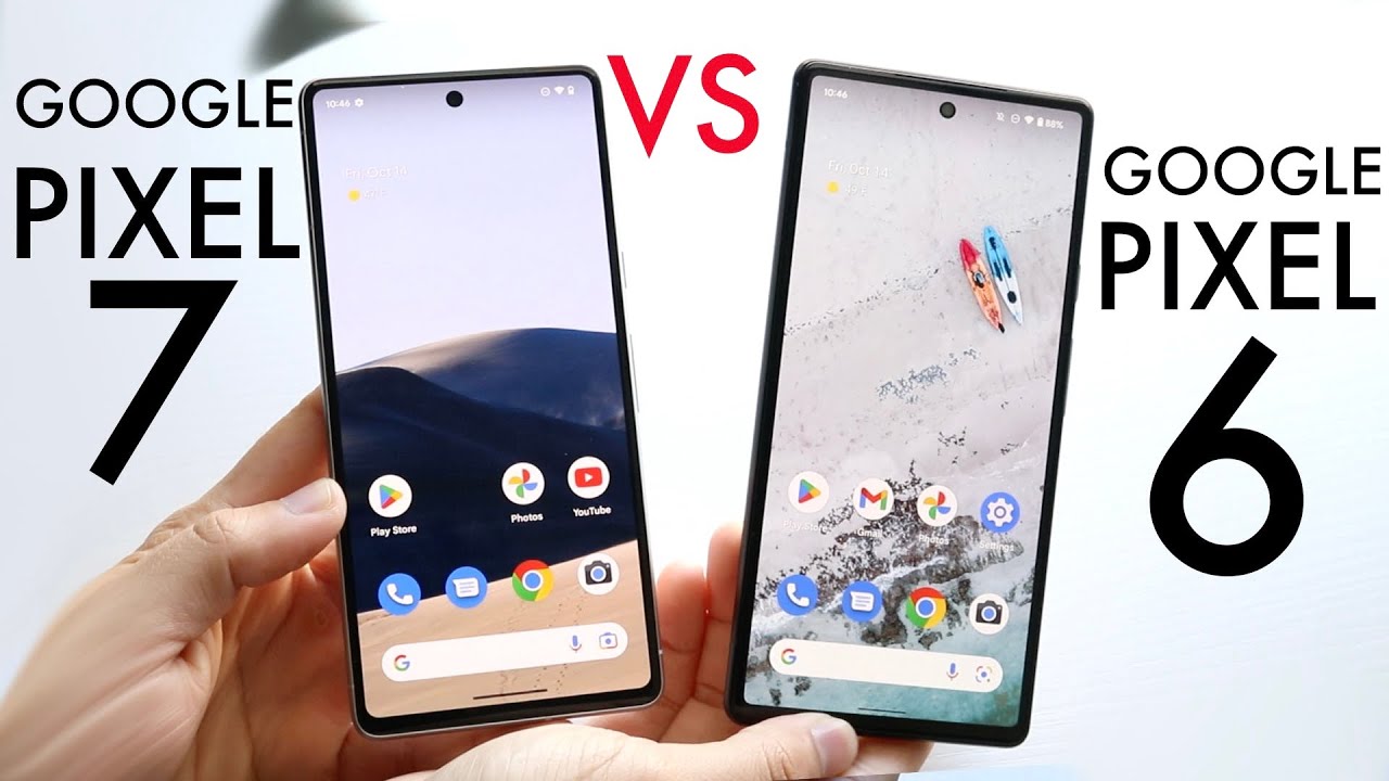 So sánh Google Pixel 7 vs Google Pixel 6