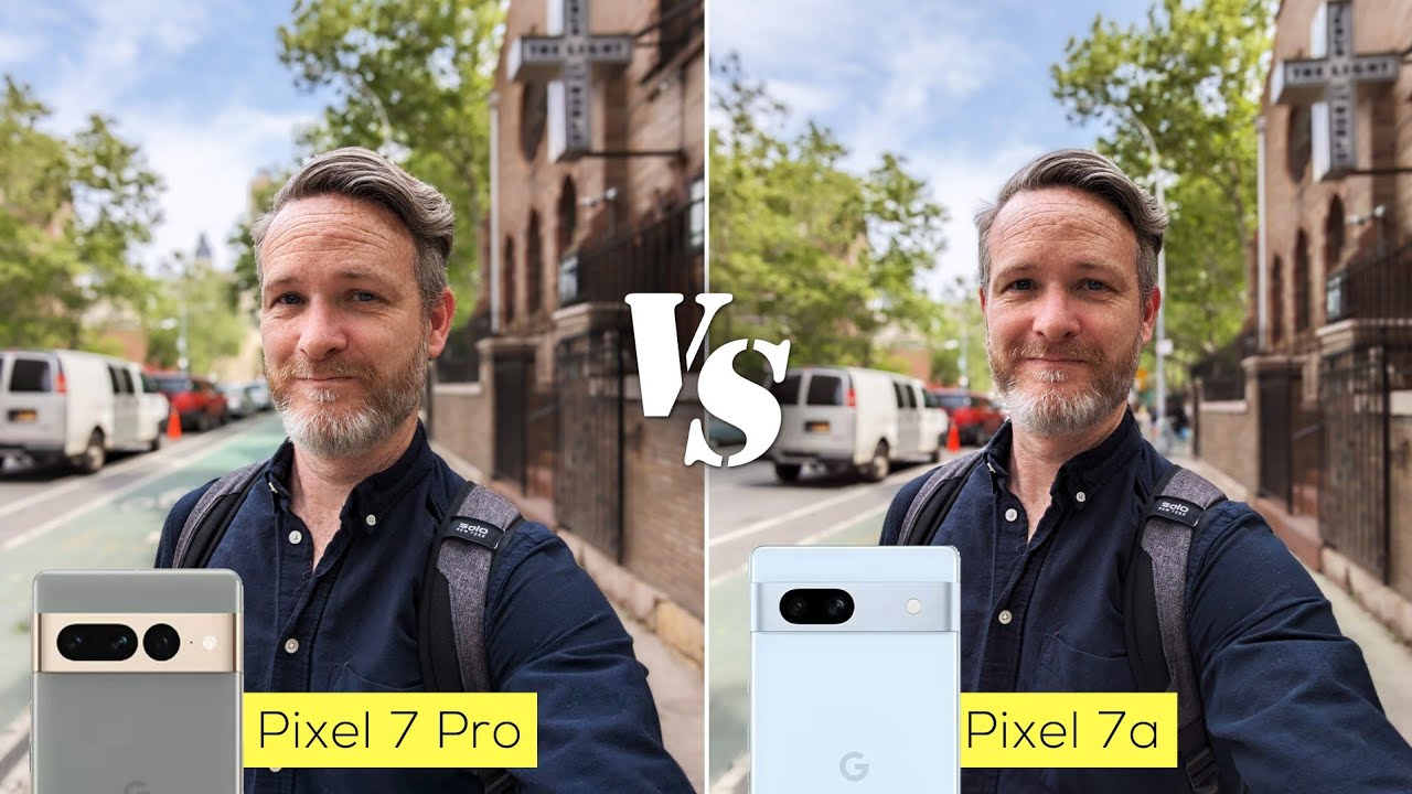 So sánh Camera Pixel 7 Pro vs Pixel 7a