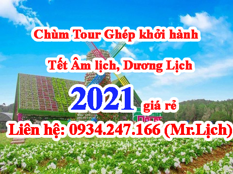 Chùm Tour ghép khởi hành Tết Âm, Dương lịch 2021 giá rẻ