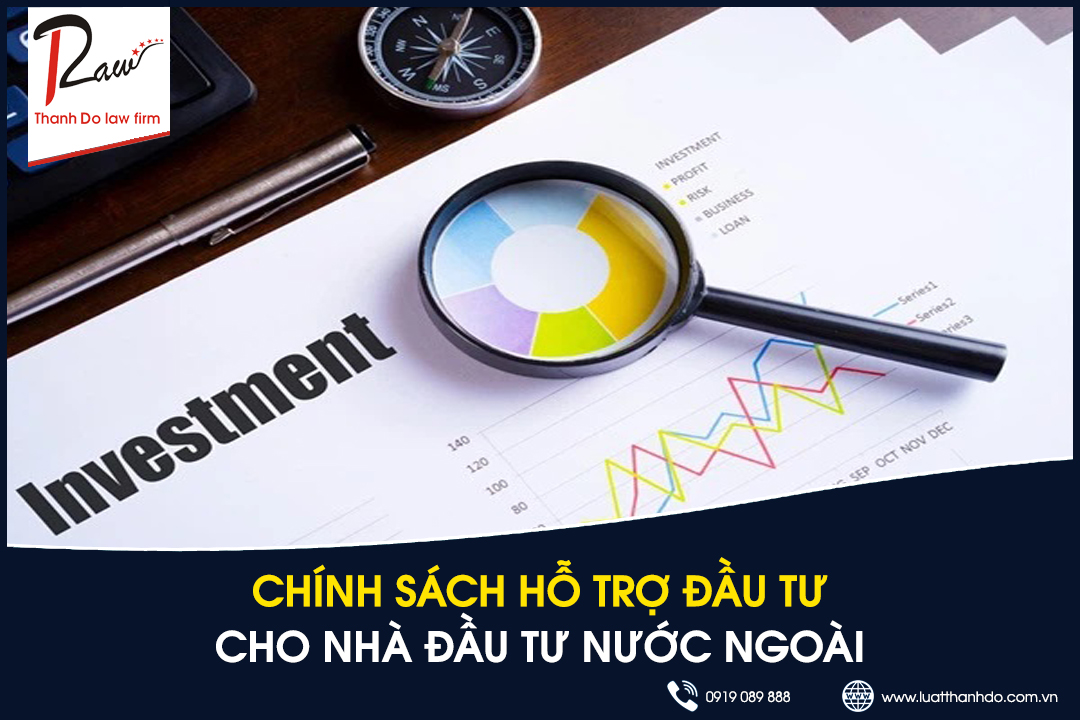 Chính sách hỗ trợ đầu tư cho nhà đầu tư nước ngoài