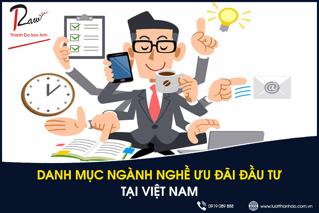 Danh mục ngành nghề ưu đãi đầu tư tại Việt Nam