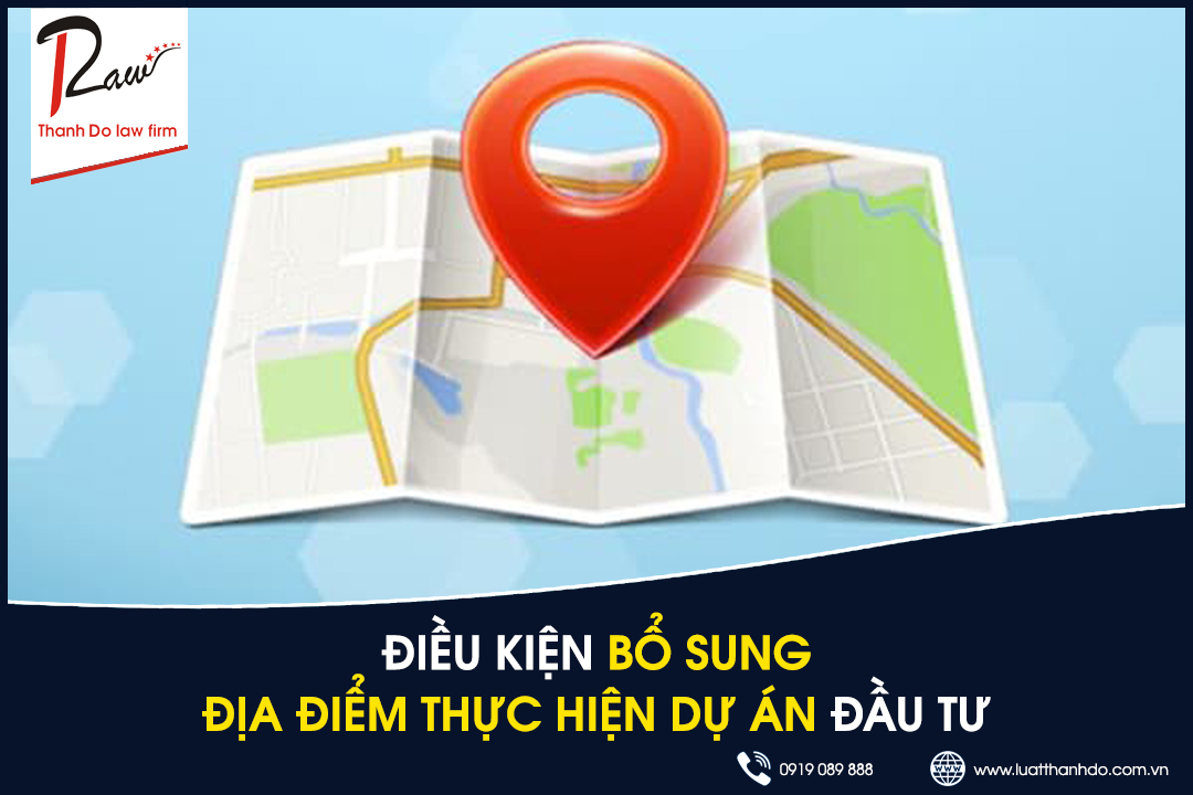điều kiện bổ sung địa điểm thực hiện dự án đầu tư
