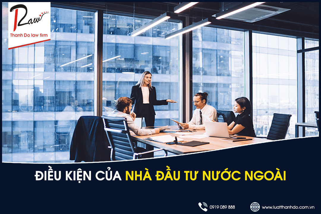 Điều kiện của Nhà đầu tư nước ngoài