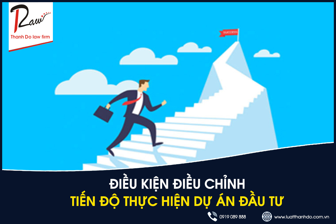 Điều kiện điều chỉnh tiến độ thực hiện dự án đầu tư