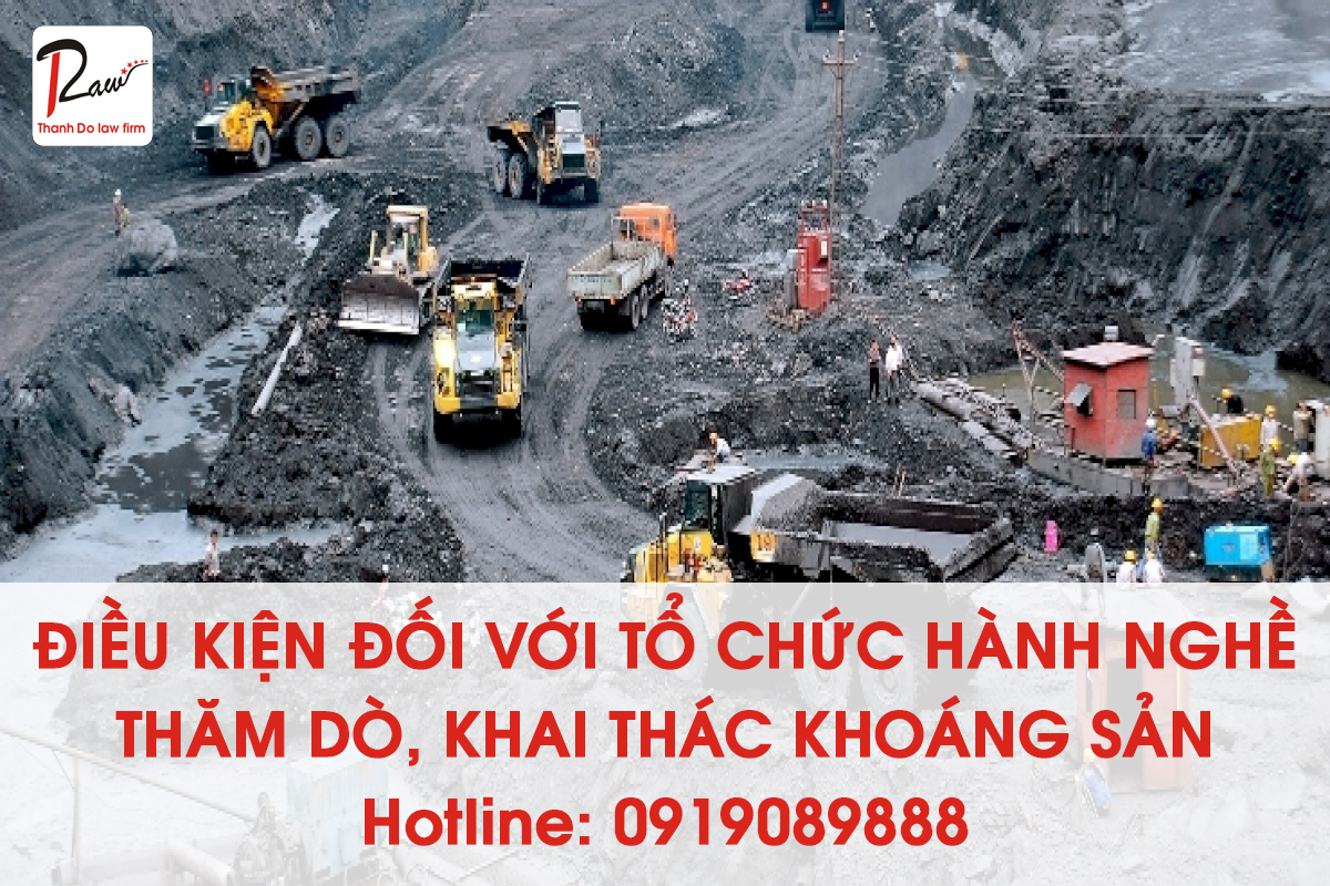 Điều kiện đối với tổ chức hành nghề thăm dò, khai thác khoáng sản
