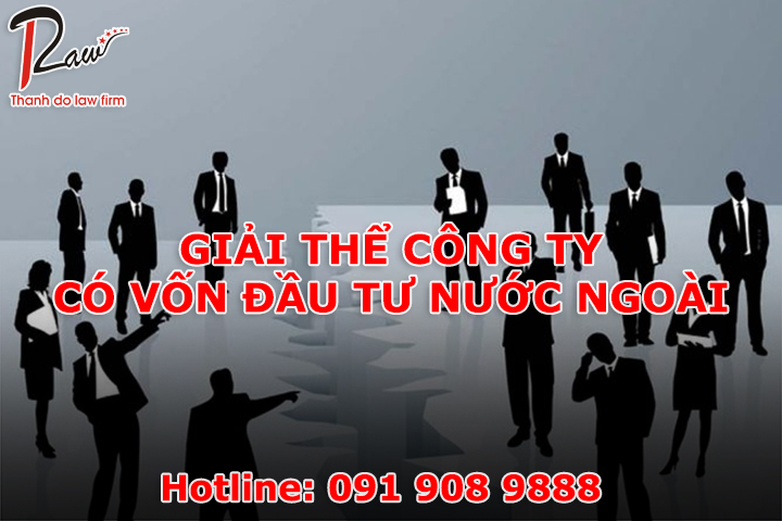Thủ tục giải thể công ty có vốn đầu tư nước ngoài