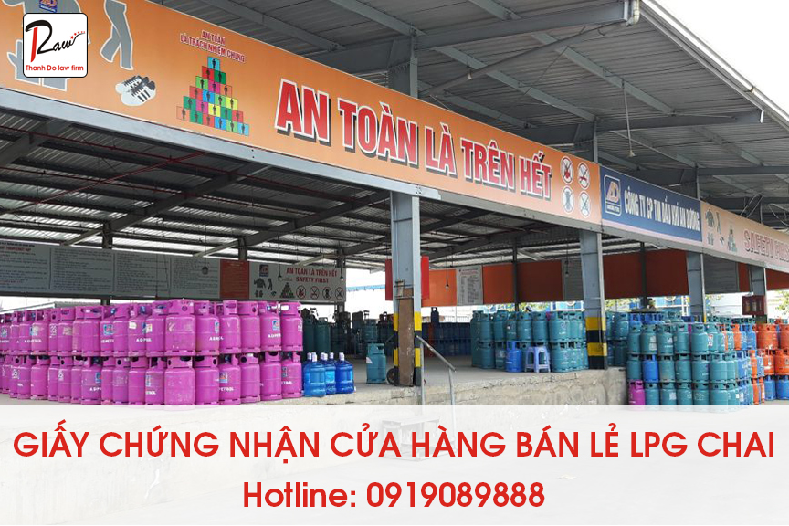 Thủ tục cấp Giấy chứng nhận đủ điều kiện cửa hàng bán lẻ LPG chai