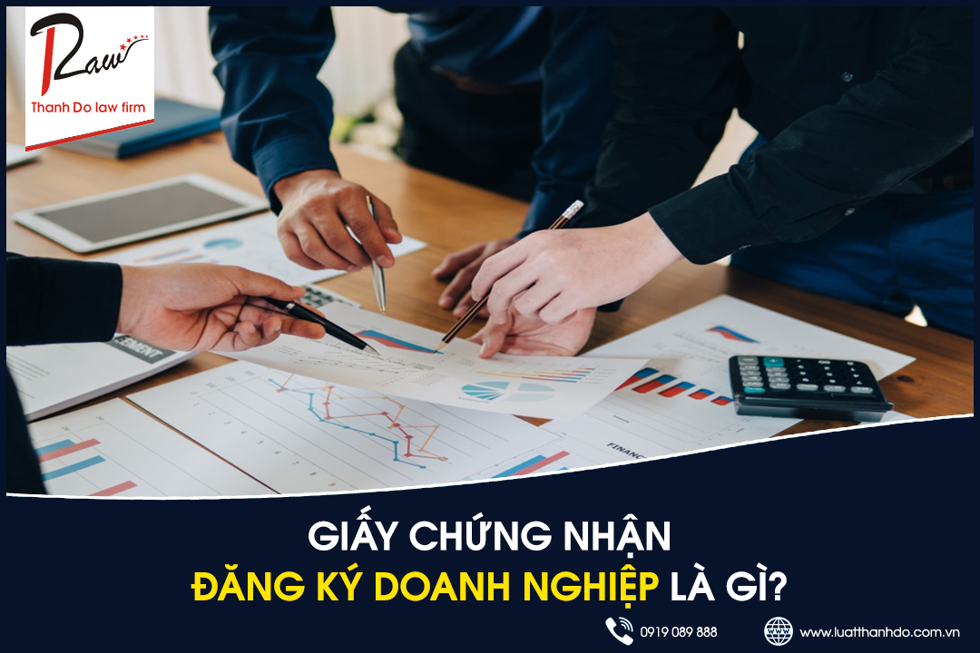 Giấy chứng nhận đăng ký doanh nghiệp là gì?