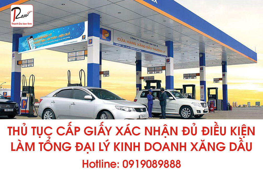 Giấy xác nhận đủ điều kiện làm tổng đại lý kinh doanh xăng dầu