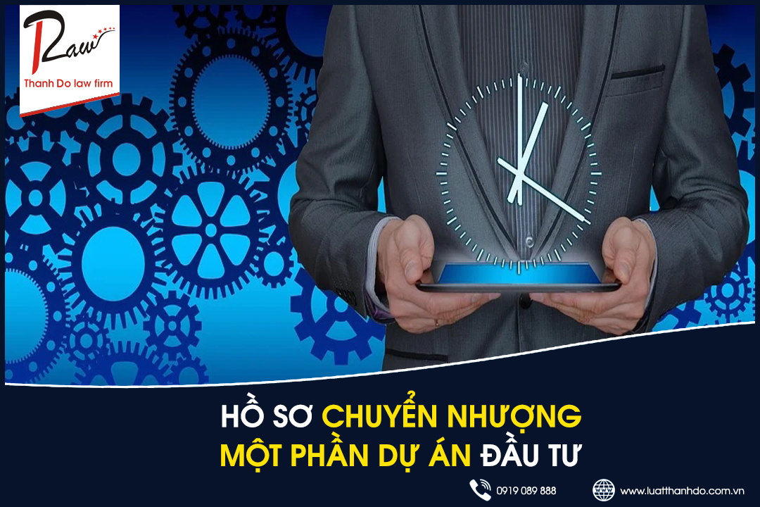 Hồ sơ chuyển nhượng một phần dự án đầu tư