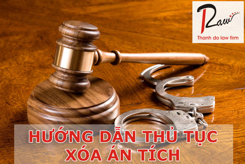 Hướng dẫn thủ tục xóa án tích nhanh