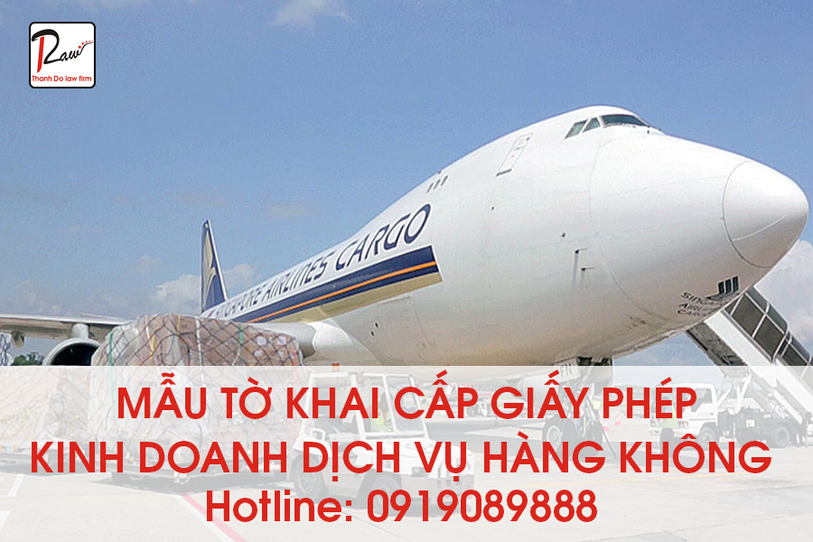 Mẫu tờ khai cấp giấy phép kinh doanh dịch vụ hàng không 2020