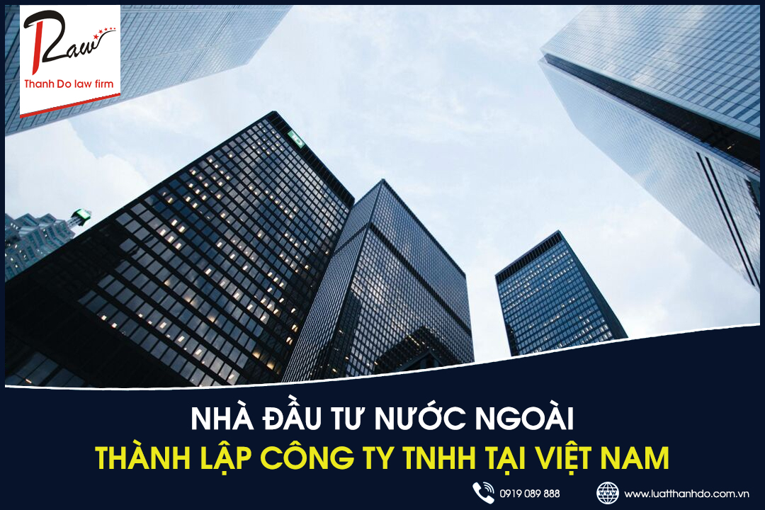 Nhà đầu tư nước ngoài thành lập công ty TNHH tại Việt Nam