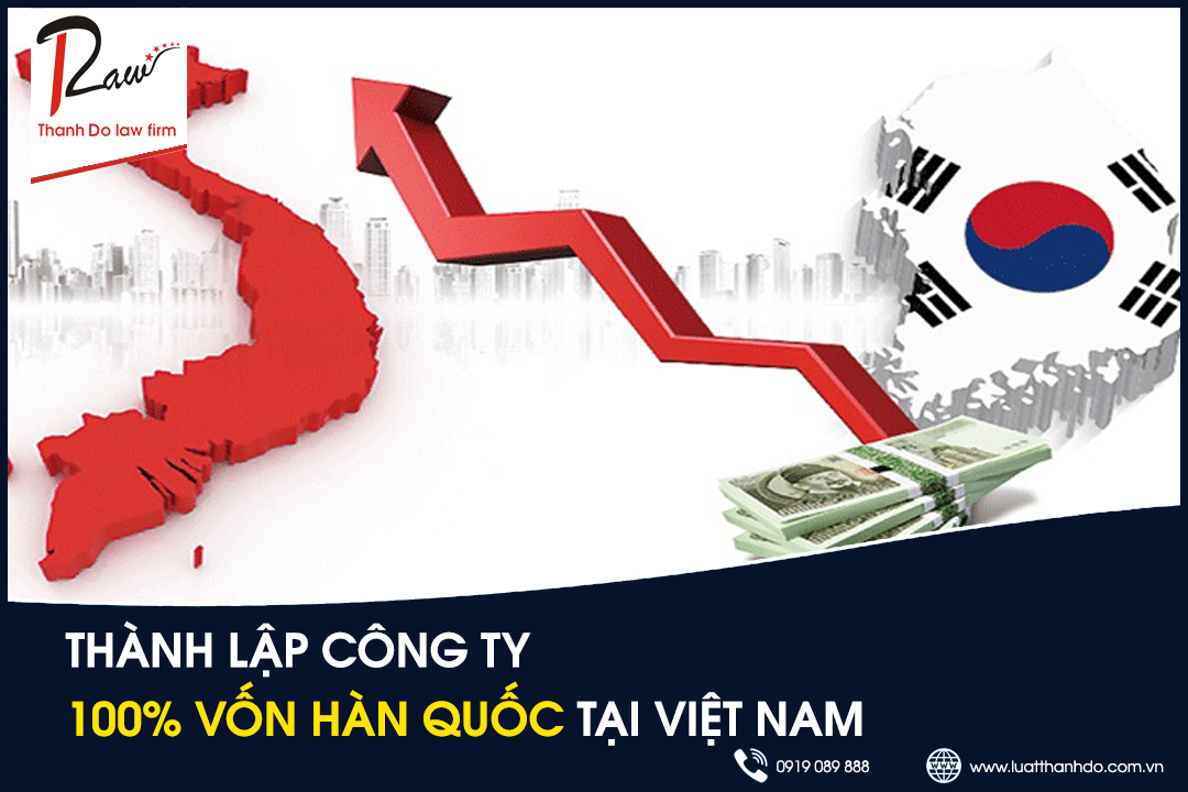 Thành lập công ty 100% vốn Hàn Quốc tại Việt Nam