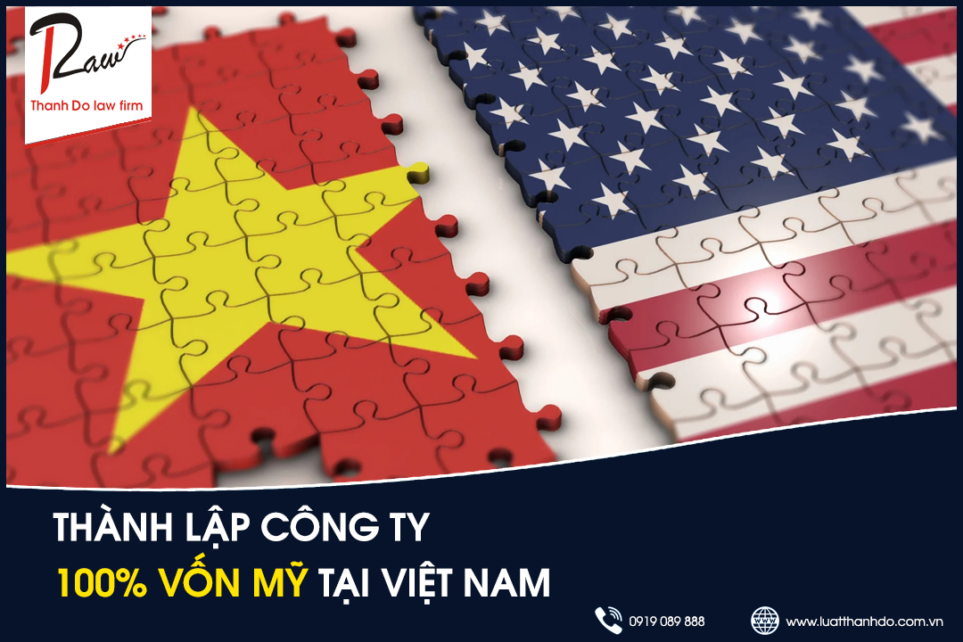 Thành lập công ty 100% vốn Mỹ tại Việt Nam