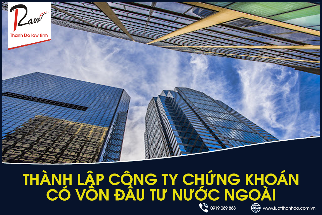 Thành lập công ty chứng khoán có vốn đầu tư nước ngoài