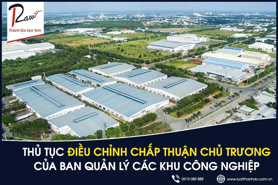 Thủ tục điều chỉnh chấp thuận chủ trương của Ban quản lý các khu công nghiệp
