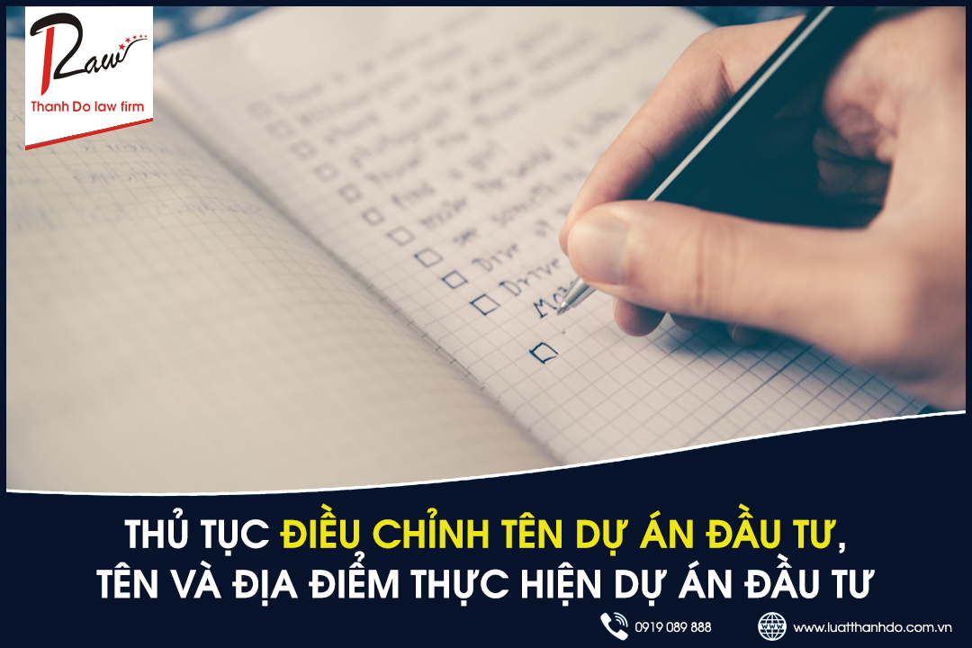 Thủ tục điều chỉnh tên dự án đầu tư, tên và địa địa điểm thực hiện dự án trong giấy chứng nhận đăng ký đầu tư