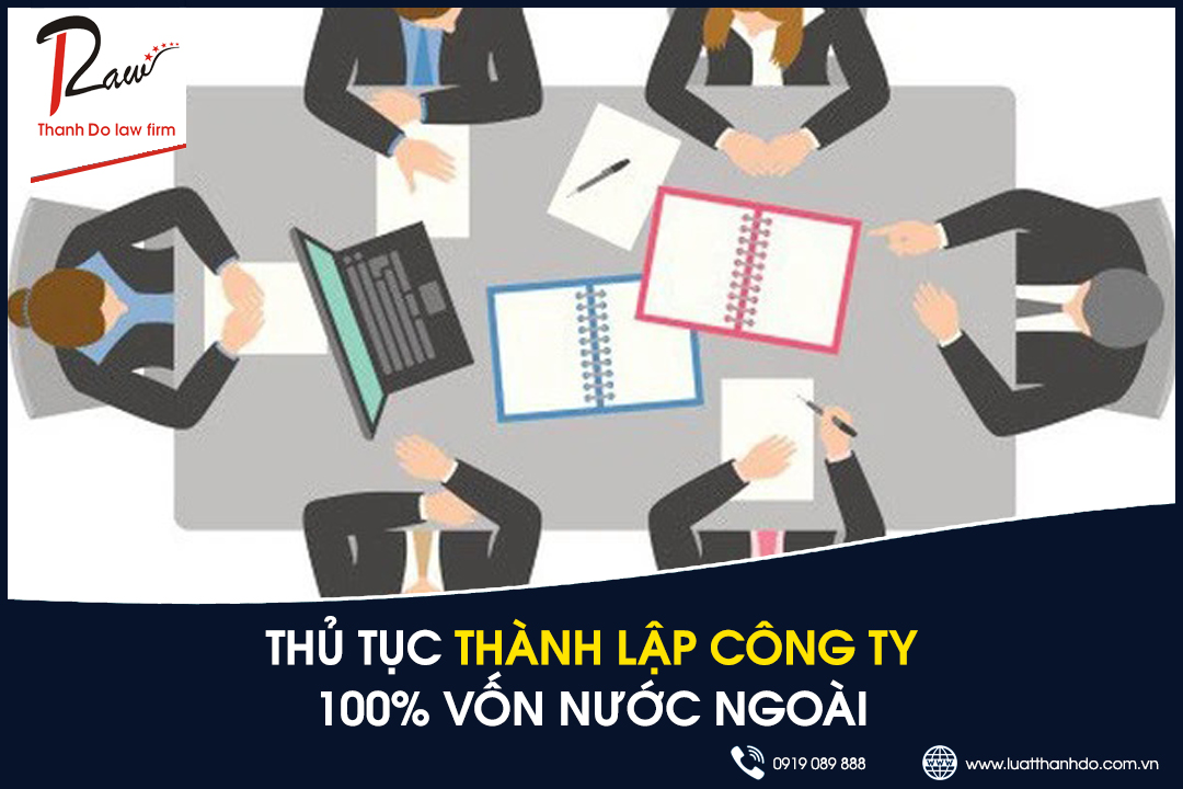 Thủ tục thành lập công ty 100% vốn nước ngoài