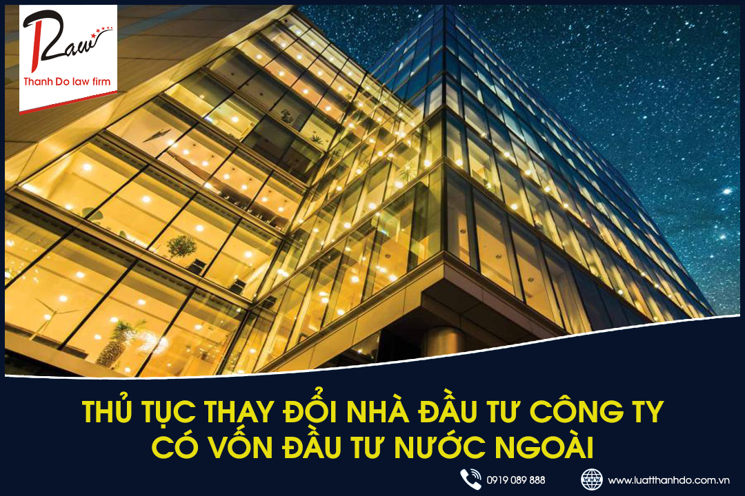 Thủ tục thay đổi nhà đầu tư tổ chức thực hiện dự án đầu tư