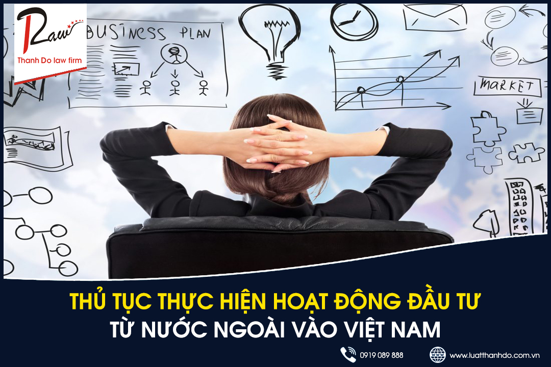 Thủ tục thực hiện hoạt động đầu tư từ nước ngoài và Việt Nam