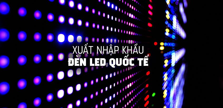 Đèn Led Hàn Quốc chất lượng cao, nhập khẩu chính hãng