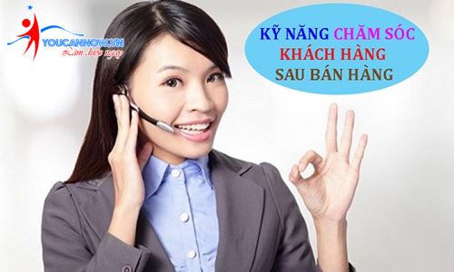 Kỹ năng chăm sóc khách hàng sau bán hàng