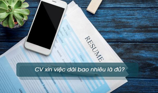 CV xin việc dài bao nhiêu là đủ?