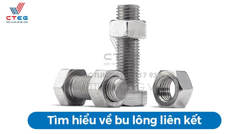 Bu lông liên kết là gì? Báo giá bu lông liên kết