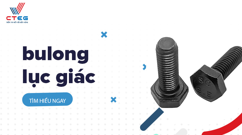 Cung cấp các loại bu lông lục giác toàn quốc