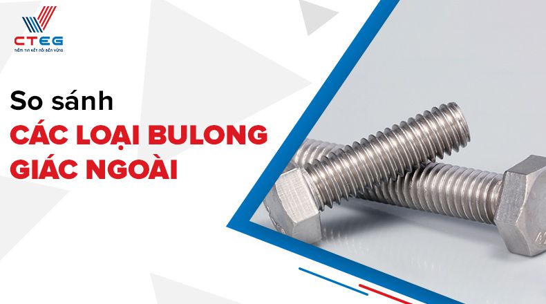 Bu lông lục giác ngoài ren suốt và ren lửng có gì khác nhau?