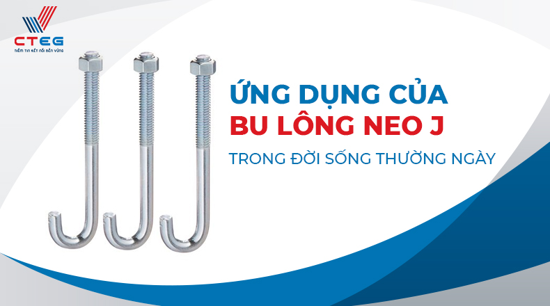 Ứng dụng của bu lông neo J trong đời sống thường ngày