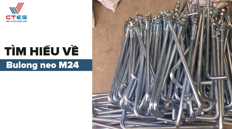 Bulong neo m24 là gì? Báo giá Bulong neo m24 số lượng lớn